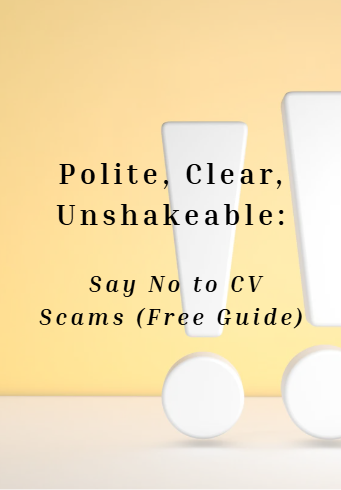 Polite, Clear, Unshakeable: Say No to CV Scams (Free Guide)